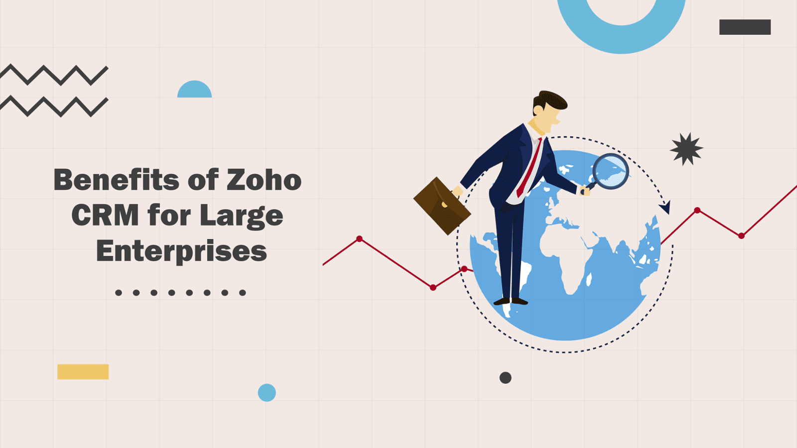 Benefits of Zoho CRM for Large enterprises 